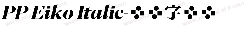 PP Eiko Italic字体转换